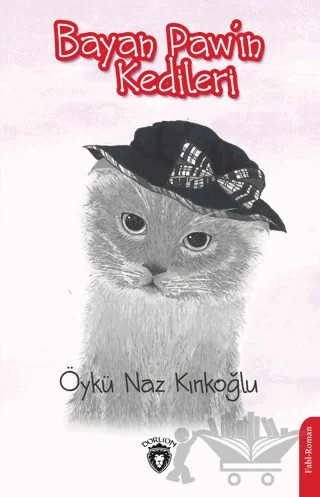 Bayan Paw'in Kedileri – Öykü Naz Kırıkoğlu – Dorlion Yayınları kitap kapağı