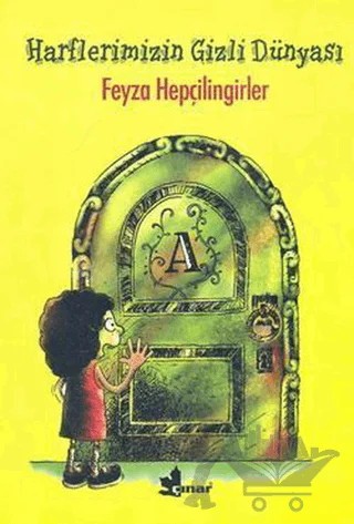Harflerimizin Gizli Dünyası – Feyza Hepçilingirler – Çınar Yayınları kitap kapağı