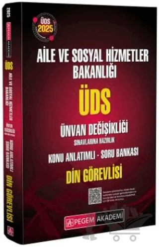 2025 ÜDS Aile ve Sosyal Hizmetler Bakanlığı Ünvan Değişikliği Sınavlarına Hazırlık Konu Anlatımlı Soru Bankası Din Görevlisi – Kollektif – Pegem Akademi Yayıncılık kitap kapağı