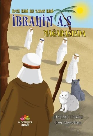 Evcil Kedi ile Yaban Kedi İbrahim (a.s) Mağarasında – Halime Uraylı – Mevsimler Kitap kitap kapağı