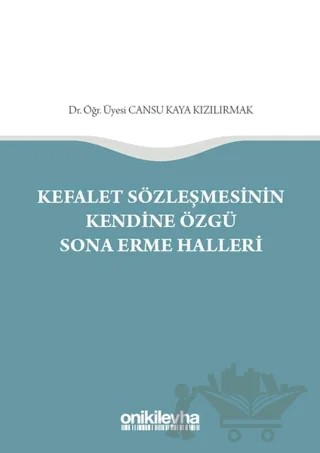 Kefalet Sözleşmesinin Kendine Özgü Sona Erme Halleri – Cansu Kaya Kızılırmak – On İki Levha Yayınları kitap kapağı