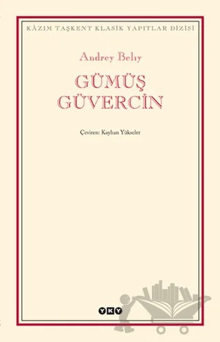 Gümüş Güvercin – Andrey Belıy – Yapı Kredi Yayınları kitap kapağı