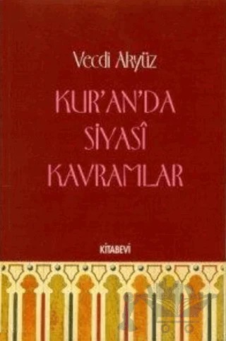 Kur’an’da Siyasal Kavramlar (2. Hamur) – Vecdi Akyüz – Kitabevi Yayınları kitap kapağı