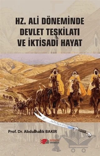 Hz.Ali Döneminde Devlet Teşkilatı Ve İktisadi Hayat – Abdulhalik Bakır – Berikan Yayınevi kitap kapağı