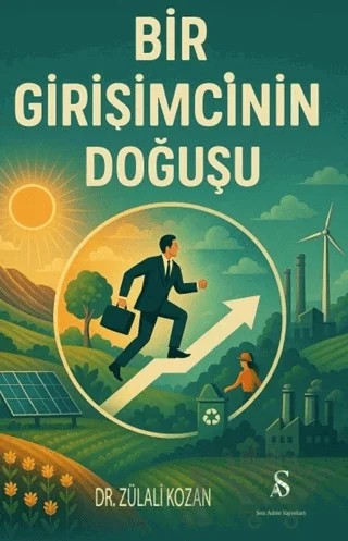 Bir Girişimcinin Doğuşu – Zülali Kozan – Son Adım Yayınları kitap kapağı