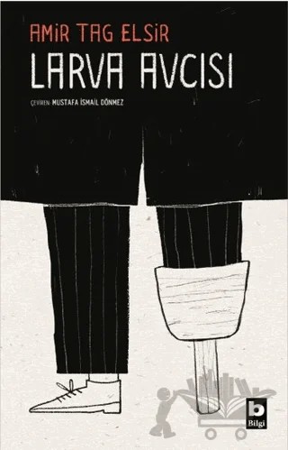 Larva Avcısı – Amir Tag Elsir – Bilgi Yayınevi kitap kapağı