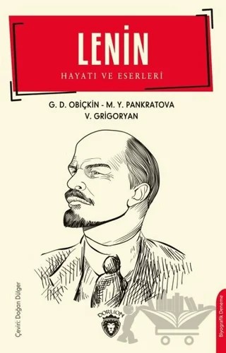 Lenin – G.D. Obiçkin, M.Y. Pankratova, V. Grigoryan – Dorlion Yayınları kitap kapağı