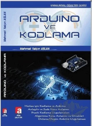 Arduino ve Kodlama – Mehmet Yalçın Aslan – Altaş Yayıncılık kitap kapağı
