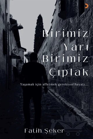 Birimiz Yarı Birimiz Çıplak – Fatih Şeker – Cinius Yayınları kitap kapağı