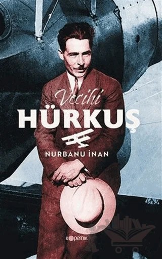 Vecihi Hürkuş – Nurbanu İnan – Kopernik Kitap kitap kapağı