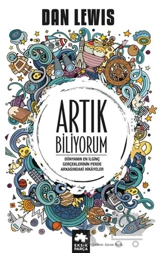 Artık Biliyorum – Dan Lewis – Eksik Parça Yayınları kitap kapağı