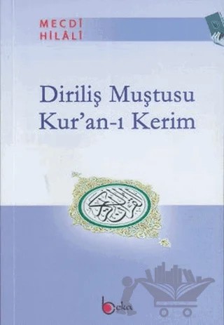 Diriliş Muştusu Kur’an-ı Kerim – Mecdi Hilali – Beka Yayınları kitap kapağı