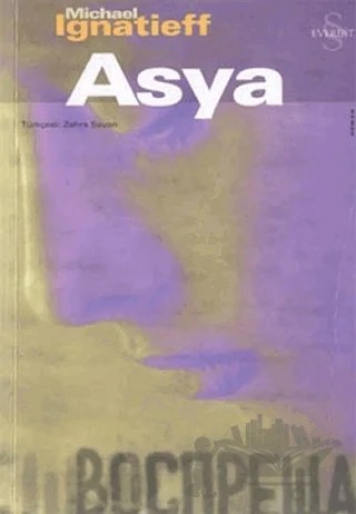Asya – Michael Ignatieff – Everest Yayınları kitap kapağı