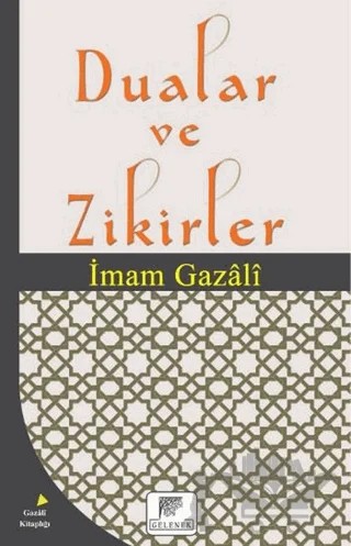 Dualar ve Zikirler – İmam-ı Gazali – Gelenek Yayıncılık kitap kapağı
