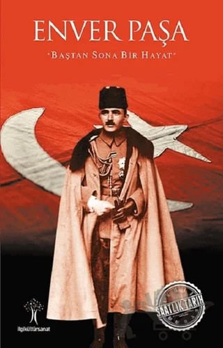 Enver Paşa – Kolektif – İlgi Kültür Sanat Yayınları kitap kapağı