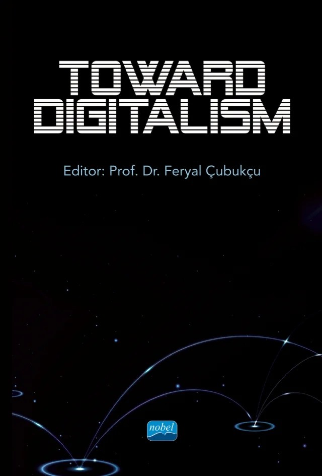 Toward Digitalism – Feryal Çubukçu, Gülşah Tıkız Ertürk, Sinem Bezircilioğlu, Meryem Ayan, Christina Papagiannouli, Verónica Rodríguez, Sercan Doğan Arısoy, Timuçin Buğra Edman, Hacer Gözen – Nobel Akademik Yayıncılık kitap kapağı