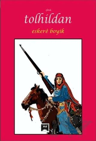Tolhildan – Eskere Boyik – Na Yayınları kitap kapağı