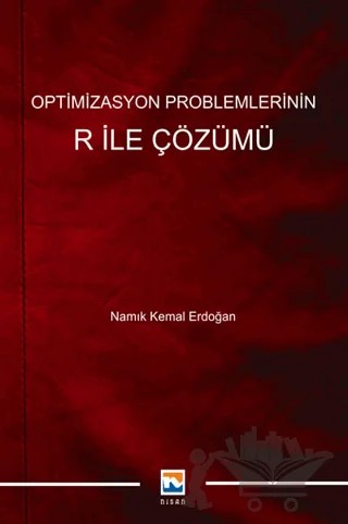 Optimizasyon Problemlerinin R ile Çözümü – Namık Kemal Erdoğan – Nisan Kitabevi kitap kapağı