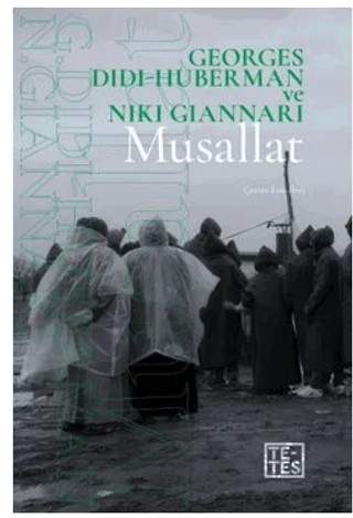 Musallat – Georges Didi-Huberman, Niki Giannari – Tetes Kitap kitap kapağı