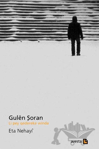 Li pey qedereke winda: Gulen Şoran – Eta Nehayi – Avesta Yayınları kitap kapağı