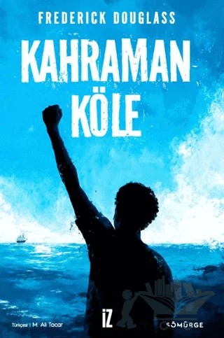 Kahraman Köle – Frederick Douglass – İz Yayıncılık kitap kapağı