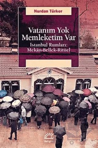 Vatanım Yok Memleketim Var – Nurdan Türker – İletişim Yayınevi kitap kapağı