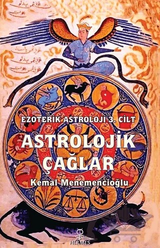 Astrolojik Çağlar / Ezoterik Astroloji 3. Cilt – Kemal Menemencioğlu – Hermes Yayınları kitap kapağı