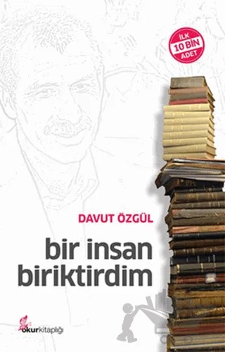 Bir İnsan Biriktirdim – Davut Özgül – Okur Kitaplığı kitap kapağı