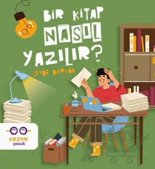 Bir Kitap Nasıl Yazılır? – Sevde Dilruba – Cezve Çocuk kitap kapağı