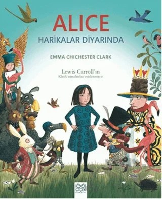 Alice Harikalar Diyarında – Emma Chichester Clark – 1001 Çiçek Kitaplar kitap kapağı
