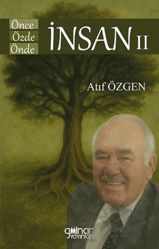 Önce İnsan Özde İnsan Önde İnsan II – Atıf Özgen – Gülnar Yayınları kitap kapağı