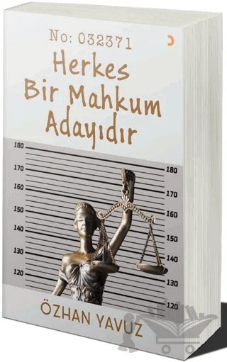 Herkes Bir Mahkum Adayıdır – Özhan Yavuz – Cinius Yayınları kitap kapağı