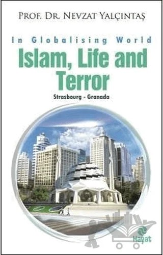 İslam, Life and Terror – Nevzat Yalçıntaş – Hayat Yayınları kitap kapağı