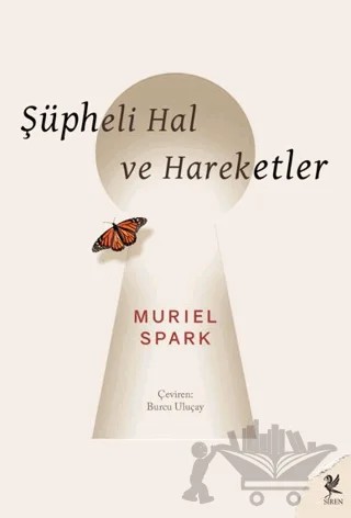 Şüpheli Hal ve Hareketler – Muriel Spark – Siren Yayınları kitap kapağı