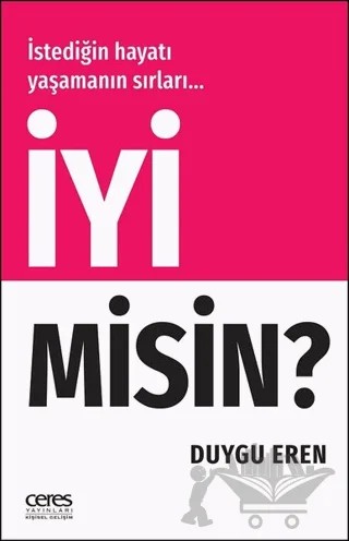 İyi Misin? – Duygu Eren – Ceres Yayınları kitap kapağı