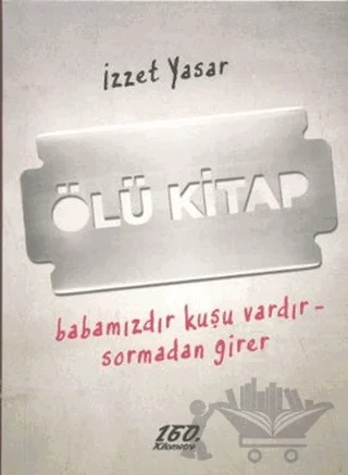 Ölü Kitap – İzzet Yasar – 160. Kilometre Yayınevi kitap kapağı