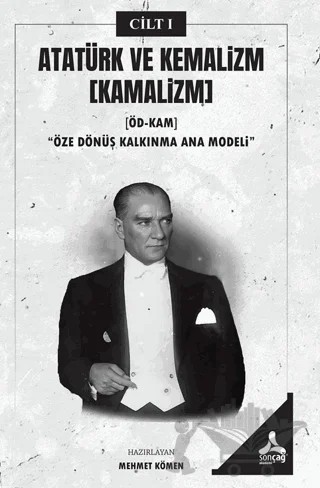 Atatürk ve Kemalizm Cilt 1 – Mehmet Kömen – Sonçağ Yayınları kitap kapağı