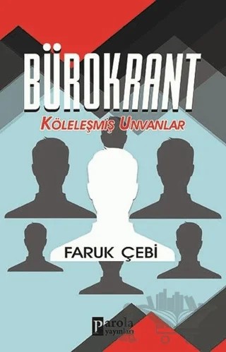 Bürokrant – Faruk Çebi – Parola Yayınları kitap kapağı