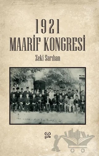 1921 Maarif Kongresi – Zeki Sarıhan – Gufo Yayınları kitap kapağı