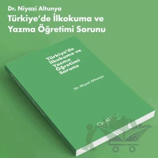 Türkiye’de İlkokuma Yazma Öğretimi Sorunu – Niyazi Altunya – Cin Ali Yayınları kitap kapağı