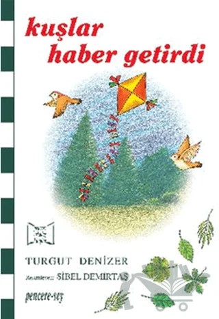 Kuşlar Haber Getirdi – Turgut Denizer – Pencere Sağlık Eğitim Yayınları kitap kapağı