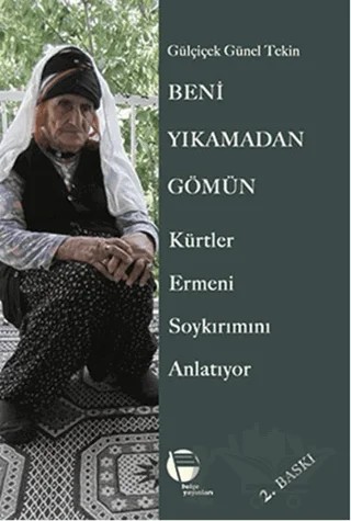Beni Yıkamadan Gömün – Gülçiçek Günel Tekin – Belge Yayınları kitap kapağı