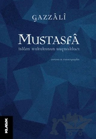 Mustasfa – El-Gazzali – Klasik Yayınları kitap kapağı