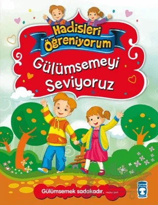 Gülümsemeyi Seviyoruz - Hadisleri Öğreniyorum – Nur Kutlu – Gülce Çocuk kitap kapağı