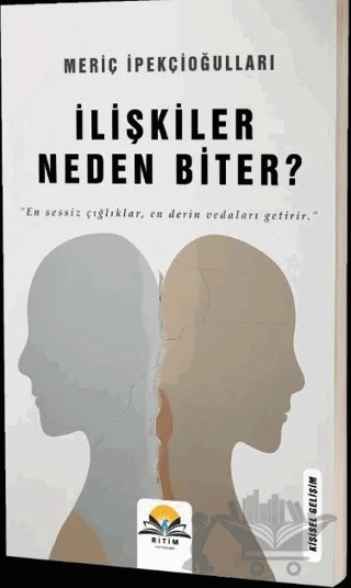 İlişkiler Neden Biter? – Meriç İpekçioğulları – Ritim Plus Yayınları kitap kapağı