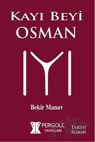 Kayı Beyi Osman – Bekir Manav – Pergole Yayınları kitap kapağı