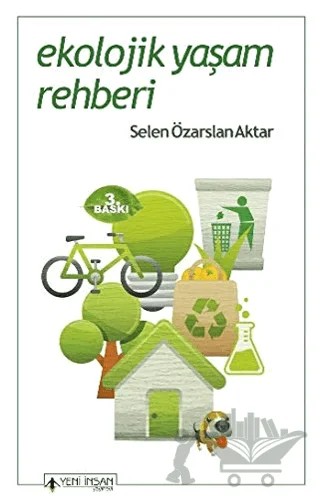 Ekolojik Yaşam Rehberi – Selen Özarslan Aktar – Yeni İnsan Yayınevi kitap kapağı
