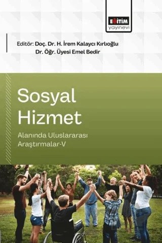 Sosyal Hizmet Alanında Uluslararası Araştırmalar - 5 – Kolektif – Eğitim Yayınevi - Bilimsel Eserler kitap kapağı