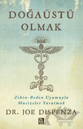 Doğaüstü Olmak – Joe Dispenza – Diyojen Yayıncılık kitap kapağı
