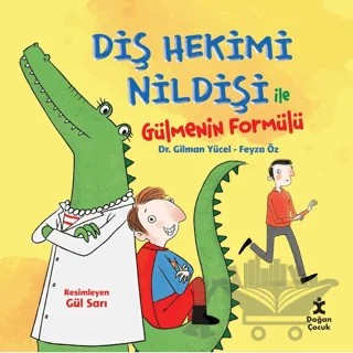 Diş Hekimi Nildişi İle Gülmenin Formülü – Gilman Yücel, Feyza Öz – Doğan Çocuk kitap kapağı